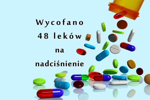 Wycofane leki na nadciśnienie. Niebezpieczne medykamenty, które zniknęły z aptek Wycofane leki na nadciśnienie. Niebezpieczne medykamenty, które zniknęły z aptek